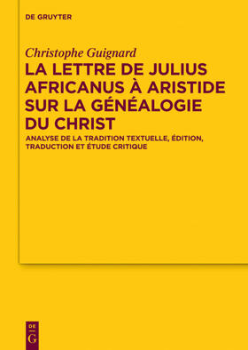 Guignard |  La lettre de Julius Africanus à Aristide sur la généalogie du Christ | eBook | Sack Fachmedien