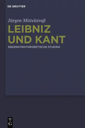 Mittelstraß |  Leibniz und Kant | Buch |  Sack Fachmedien