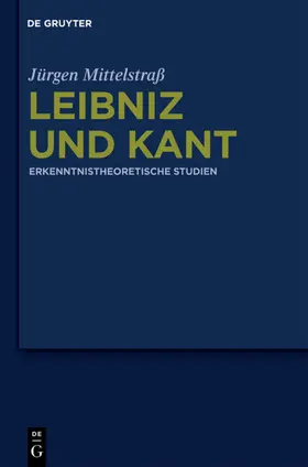 Mittelstraß |  Leibniz und Kant | eBook | Sack Fachmedien