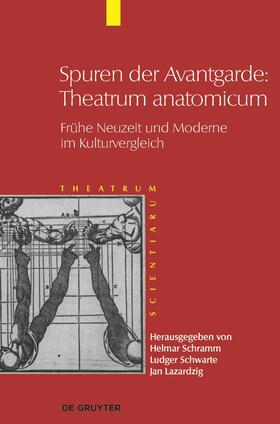 Schwarte / Lazardzig |  Spuren der Avantgarde: Theatrum anatomicum | Buch |  Sack Fachmedien