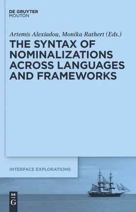 Rathert / Alexiadou |  The Syntax of Nominalizations across Languages and Frameworks | Buch |  Sack Fachmedien