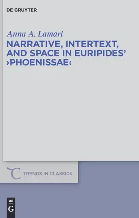 Lamari |  Narrative, Intertext, and Space in Euripides' "Phoenissae" | Buch |  Sack Fachmedien