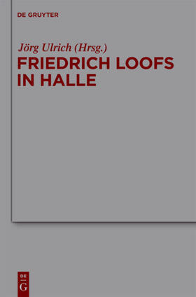Ulrich |  Friedrich Loofs in Halle | eBook | Sack Fachmedien
