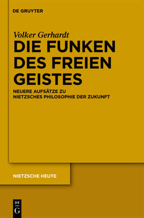 Gerhardt / Loukidelis / Heilinger |  Die Funken des freien Geistes | Buch |  Sack Fachmedien