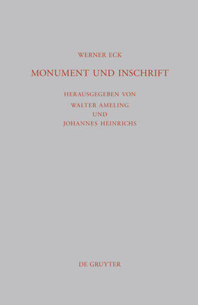 Eck / Heinrichs / Ameling |  Monument und Inschrift | Buch |  Sack Fachmedien
