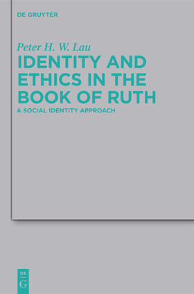 Lau |  Identity and Ethics in the Book of Ruth | eBook | Sack Fachmedien