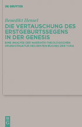 Hensel |  Die Vertauschung des Erstgeburtssegens in der Genesis | Buch |  Sack Fachmedien