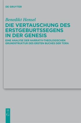 Hensel |  Die Vertauschung des Erstgeburtssegens in der Genesis | eBook | Sack Fachmedien