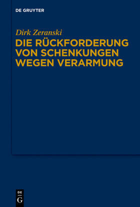 Zeranski |  Die Rückforderung von Schenkungen wegen Verarmung | eBook | Sack Fachmedien