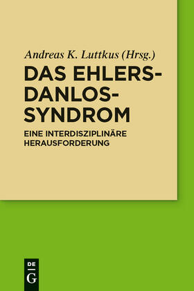 Luttkus |  Das Ehlers-Danlos-Syndrom | Buch |  Sack Fachmedien