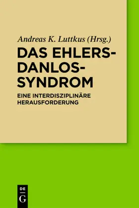 Luttkus |  Das Ehlers-Danlos-Syndrom | eBook | Sack Fachmedien