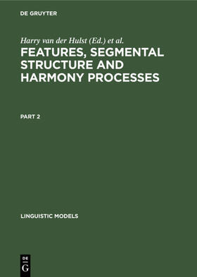 Hulst / Smith |  Features, Segmental Structure and Harmony Processes. Part 2 | eBook | Sack Fachmedien