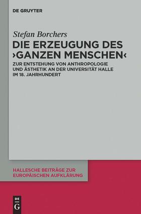 Borchers |  Die Erzeugung des ¿ganzen Menschen¿ | Buch |  Sack Fachmedien