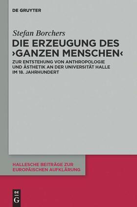 Borchers |  Die Erzeugung des ‘ganzen Menschen’ | eBook | Sack Fachmedien