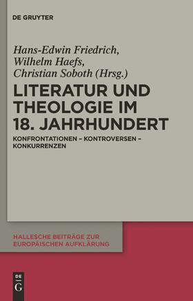 Friedrich / Soboth / Haefs |  Literatur und Theologie im 18. Jahrhundert | Buch |  Sack Fachmedien