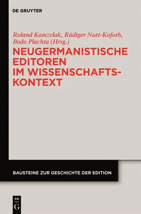 Kamzelak / Plachta / Nutt-Kofoth |  Neugermanistische Editoren im Wissenschaftskontext | Buch |  Sack Fachmedien