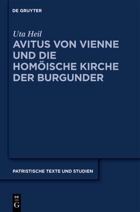 Heil |  Avitus von Vienne und die homöische Kirche der Burgunder | eBook | Sack Fachmedien