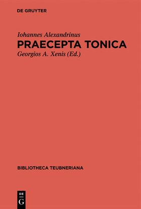 Iohannes Alexandrinus / Xenis |  Praecepta Tonica | Buch |  Sack Fachmedien