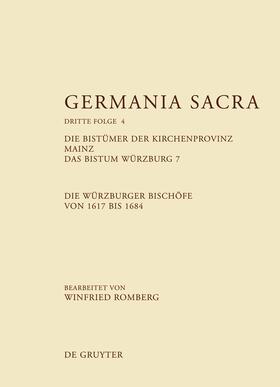 Romberg |  Die Bistümer der Kirchenprovinz Mainz. Das Bistum Würzburg 7. Die Würzburger Bischöfe von 1617 bis 1684 | Buch |  Sack Fachmedien