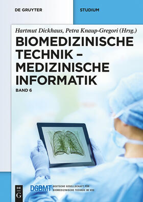 Dickhaus / Knaup-Gregori |  Biomedizinische Technik - Medizinische Informatik | Buch |  Sack Fachmedien