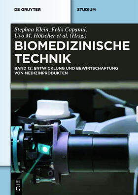 Klein / Capanni / Hölscher |  Entwicklung und Bewirtschaftung von Medizinprodukten | Buch |  Sack Fachmedien