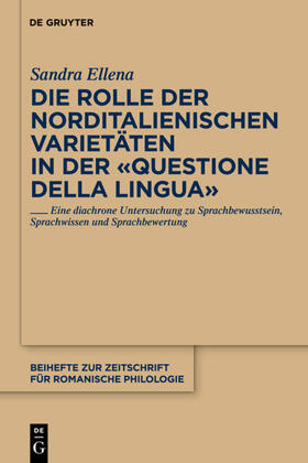 Ellena |  Die Rolle der norditalienischen Varietäten in der "Questione della lingua" | eBook | Sack Fachmedien