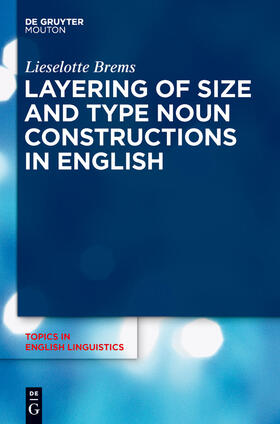 Brems |  Layering of Size and Type Noun Constructions in English | Buch |  Sack Fachmedien