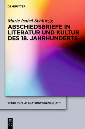 Schlinzig |  Abschiedsbriefe in Literatur und Kultur des 18. Jahrhunderts | eBook | Sack Fachmedien