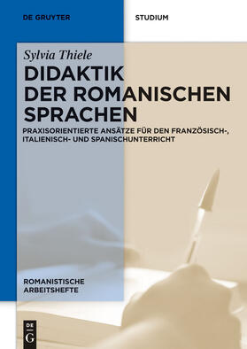 Thiele | Didaktik der romanischen Sprachen | Buch | 978-3-11-025382-5 | sack.de