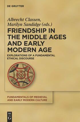 Sandidge / Classen |  Friendship in the Middle Ages and Early Modern Age | Buch |  Sack Fachmedien