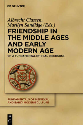 Classen / Sandidge |  Friendship in the Middle Ages and Early Modern Age | eBook | Sack Fachmedien
