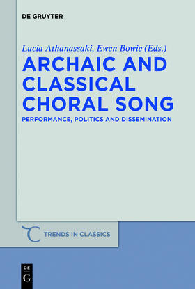 Bowie / Athanassaki |  Archaic and Classical Choral Song | Buch |  Sack Fachmedien
