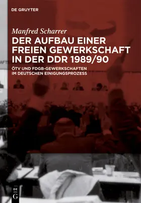 Scharrer |  Der Aufbau einer freien Gewerkschaft in der DDR 1989/90 | eBook | Sack Fachmedien