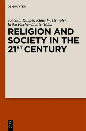 Küpper / Hempfer / Fischer-Lichte |  Religion and Society in the 21st Century | eBook | Sack Fachmedien