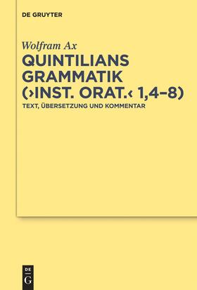 Ax |  Quintilians Grammatik ("Inst. orat." 1,4-8) | Buch |  Sack Fachmedien