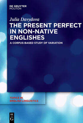 Davydova |  The Present Perfect in Non-Native Englishes | eBook | Sack Fachmedien