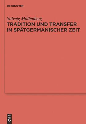 Möllenberg |  Tradition und Transfer in spätgermanischer Zeit | Buch |  Sack Fachmedien