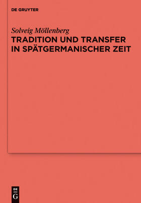 Möllenberg |  Tradition und Transfer in spätgermanischer Zeit | eBook | Sack Fachmedien