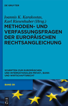 Riesenhuber / Karakostas |  Methoden- und Verfassungsfragen der Europäischen Rechtsangleichung | Buch |  Sack Fachmedien