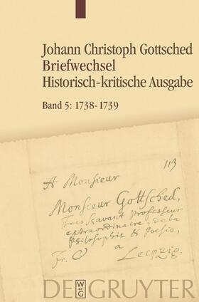 Döring / Otto / Schlott | Gottsched, Johann Christoph: Briefwechsel | Buch | 978-3-11-025864-6 | sack.de