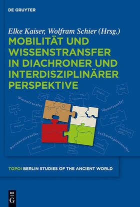 Schier / Kaiser |  Mobilität und Wissenstransfer in diachroner und interdisziplinärer Perspektive | Buch |  Sack Fachmedien