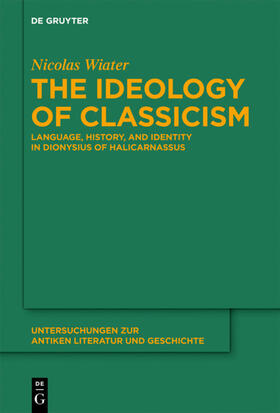 Wiater |  The Ideology of Classicism | eBook | Sack Fachmedien