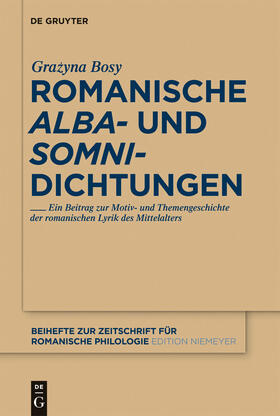 Bosy |  Romanische 'alba'- und 'somni'-Dichtungen | Buch |  Sack Fachmedien