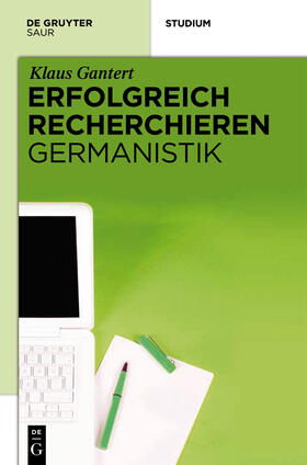 Gantert |  Erfolgreich recherchieren - Germanistik | Buch |  Sack Fachmedien