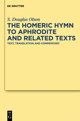 Olson |  The "Homeric Hymn to Aphrodite" and Related Texts | eBook | Sack Fachmedien