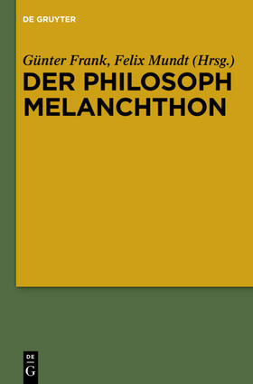 Frank / Mundt | Der Philosoph Melanchthon | E-Book | sack.de