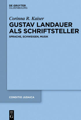 Kaiser |  Gustav Landauer als Schriftsteller | eBook | Sack Fachmedien