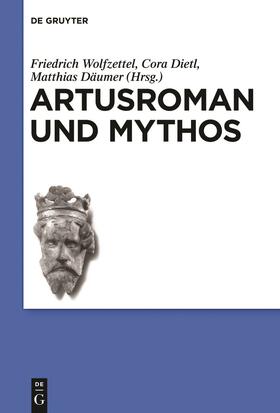 Wolfzettel / Däumer / Dietl |  Artusroman und Mythos | Buch |  Sack Fachmedien