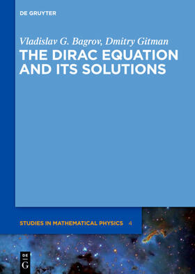 Gitman / Bagrov |  The Dirac Equation and its Solutions | Buch |  Sack Fachmedien
