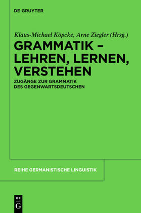 Ziegler / Köpcke |  Grammatik ¿ Lehren, Lernen, Verstehen | Buch |  Sack Fachmedien